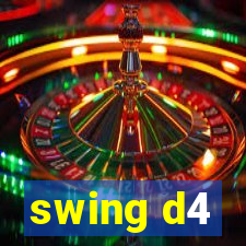 swing d4